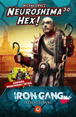 NEUROSHIMA HEX 3.0 : IRON GANG HEXOGŁÓWKI - dodatek PORTAL